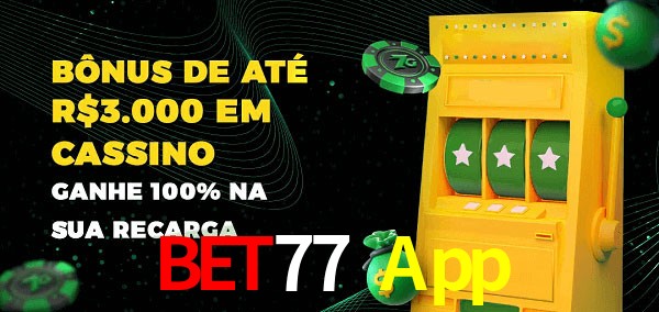 Bet77 App melhor bônus de depósito